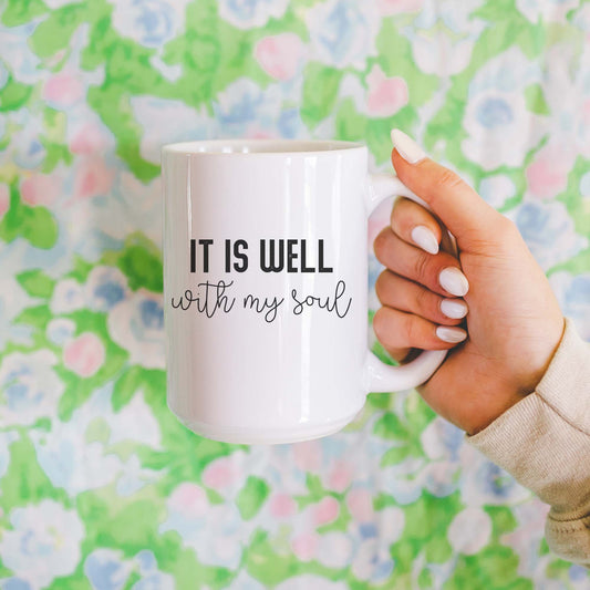 It is Well with My Soul  Mug 15 oz